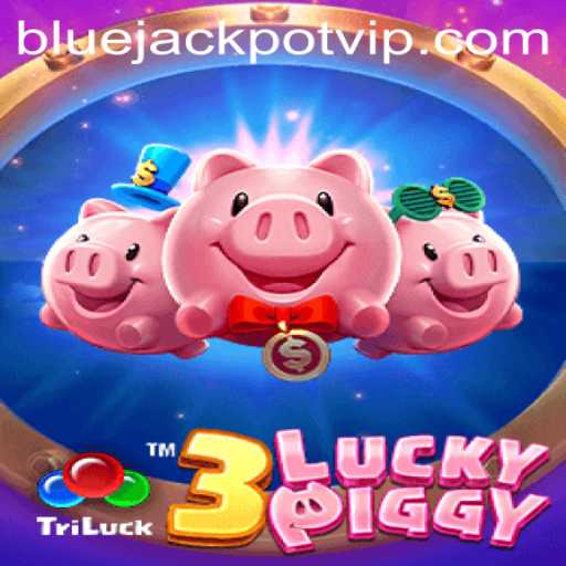 Discover the Excitement of 3LUCKYPIGGY and the Thrill of the BLUE JACKPOT
