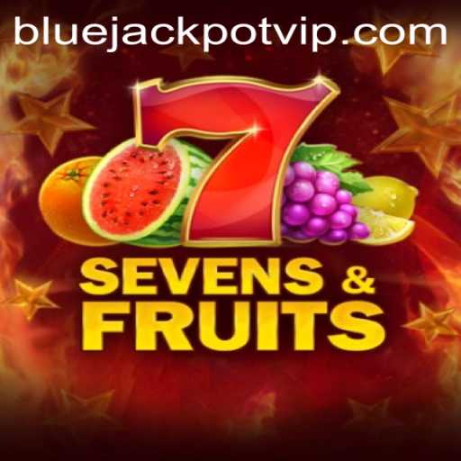 Unlock the Excitement of SevensFruits and Chase the BLUE JACKPOT